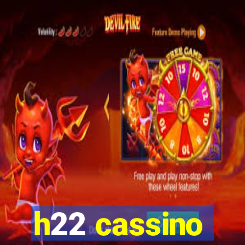 h22 cassino